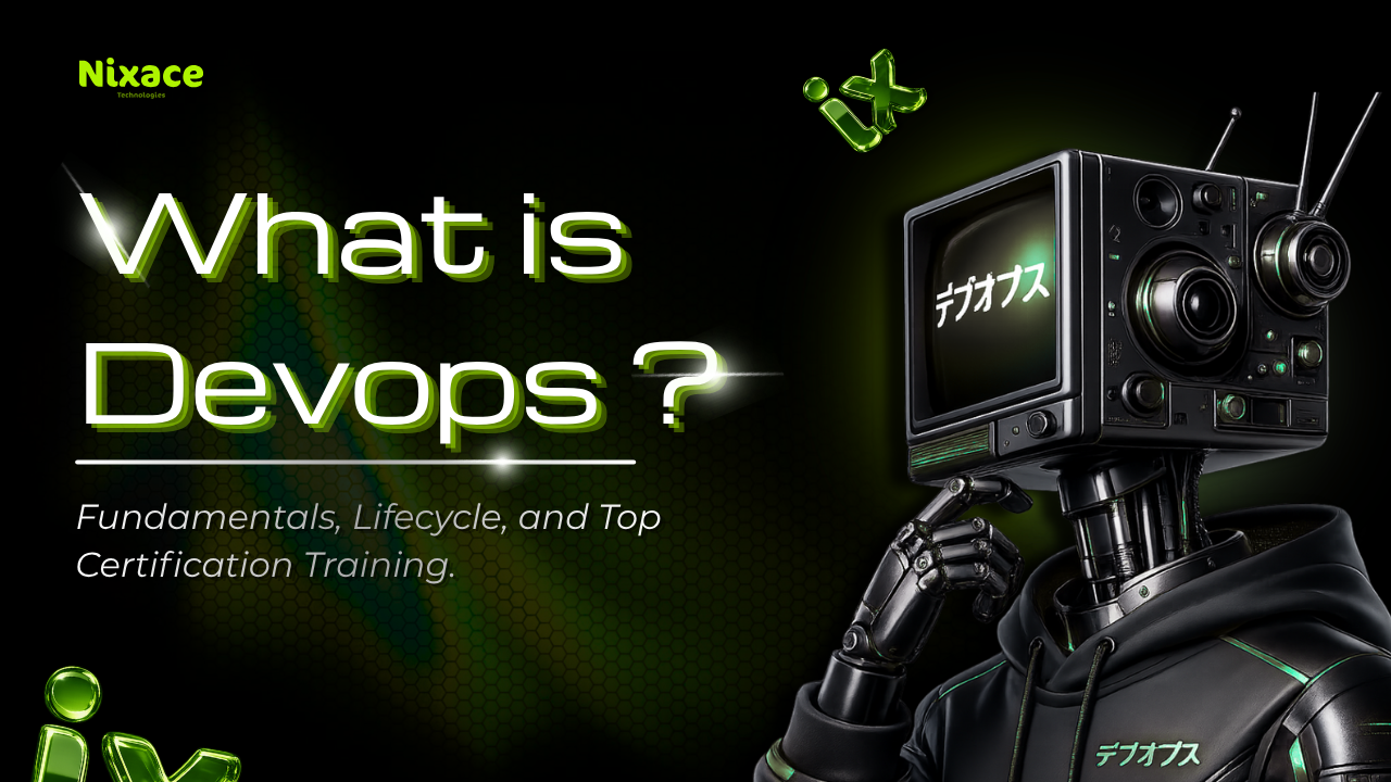 What is DevOps? The Ultimate Guide & Career Roadmap | Nixace ...